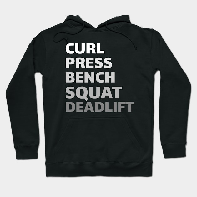 Workout Motivation | Curl Press Bench Squat Deadlift Hoodie by GymLife.MyLife